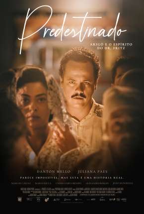 Capa para download torrent de Filme Predestinado - Arigó e o Espírito do Dr. Fritz