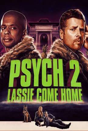 Capa para download torrent de Filme Psych 2 - Lassie Está de Volta
