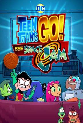 Capa para download torrent de Filme Teen Titans GO! See Space Jam