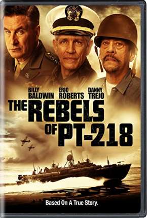 Capa do título semelhante: The Rebels of PT-218 - Legendado