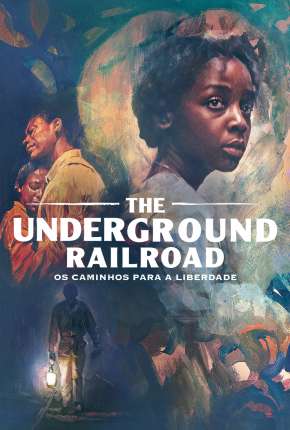 Capa para download torrent de Série The Underground Railroad - 1ª Temporada Completa
