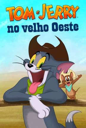 Capa para download torrent de Filme Tom e Jerry no Velho Oeste