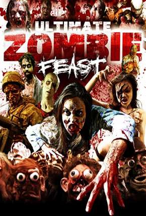 Capa do título semelhante: Ultimate Zombie Feast - Legendado