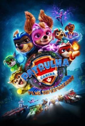 Capa do título semelhante: Patrulha Canina - O Filme Superpoderoso