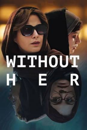 Capa do título semelhante: Without Her - Legendado