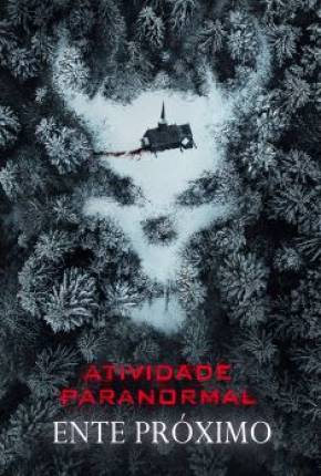 Capa para download torrent de Filme Atividade Paranormal - Ente Próximo