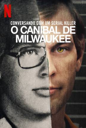 Capa para download torrent de Série Conversando com um Serial Killer - O Canibal de Milwaukee