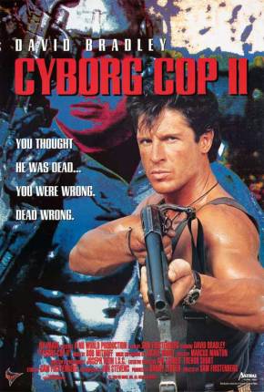 Capa do título semelhante: Cyborg Cop 2 - O Pior Pesadelo / Cyborg Cop II