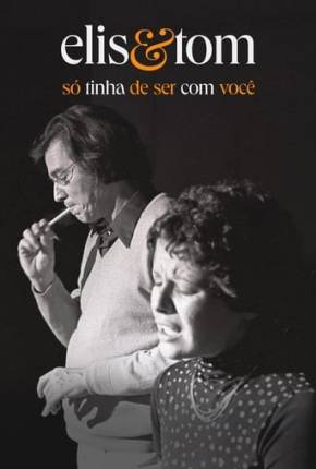 Capa do título semelhante: Elis e Tom - Só tinha de ser com você