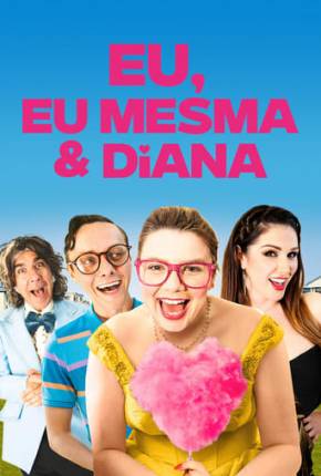 Capa para download torrent de Filme Eu, Eu Mesma e Diana