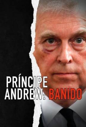 Capa para download torrent de Filme Príncipe Andrew - Banido