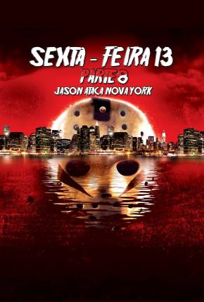 Capa do título semelhante: Sexta-Feira 13 - Parte 8 - Jason Ataca Nova York