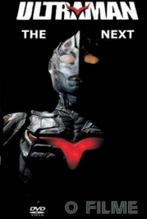 Capa do título semelhante: Ultraman - The Next - O Filme