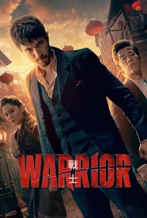 Capa para download torrent de Série Warrior - 3ª Temporada Completa