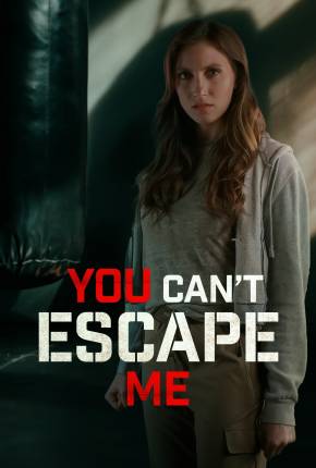 Capa para download torrent de Filme You Cant Escape Me - Legendado