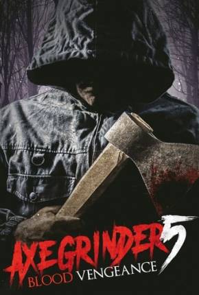 Capa do título semelhante: Axegrinder 5 - Blood Vengeance - Legendado