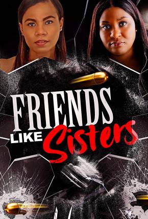 Capa para download torrent de Filme Friends Like Sisters - Legendado