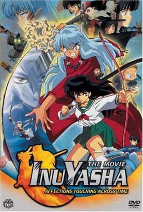Capa para download torrent de Filme InuYasha 1 - Sentimentos que Transcendem o Tempo
