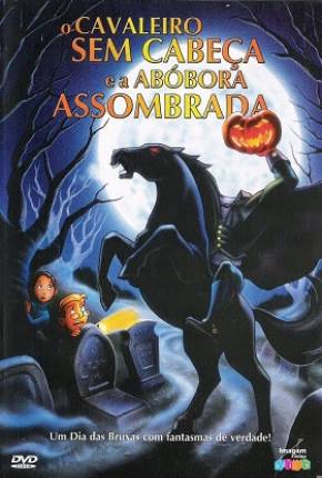 Capa do título semelhante: O Cavaleiro Sem Cabeça e a Abobora Assombrada